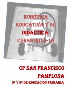 Robótica educativa y su didáctica: curso 2014/15