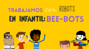 Trabajamos con robots en Infantil: Bee-Bots